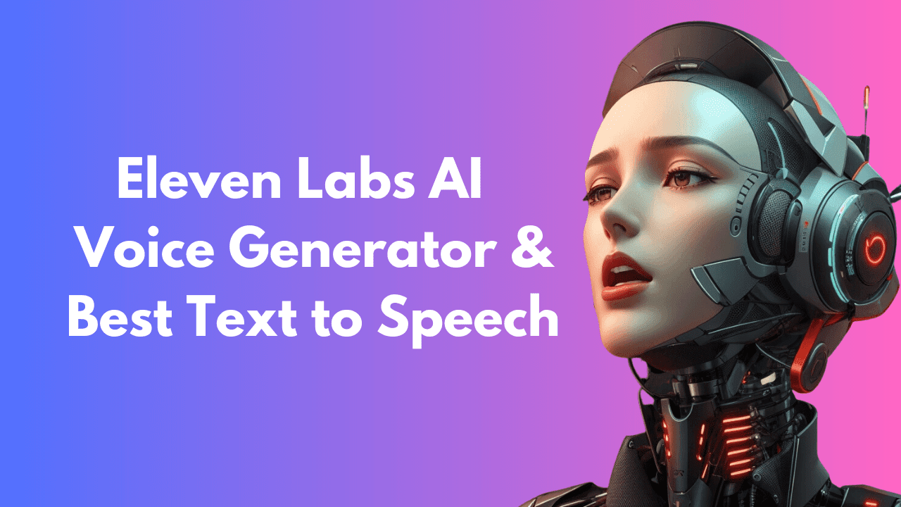 ElevenLabs.io ( AI Voice Tools)
